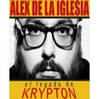 El legado de Krypton 23 - Alex de la Iglesia