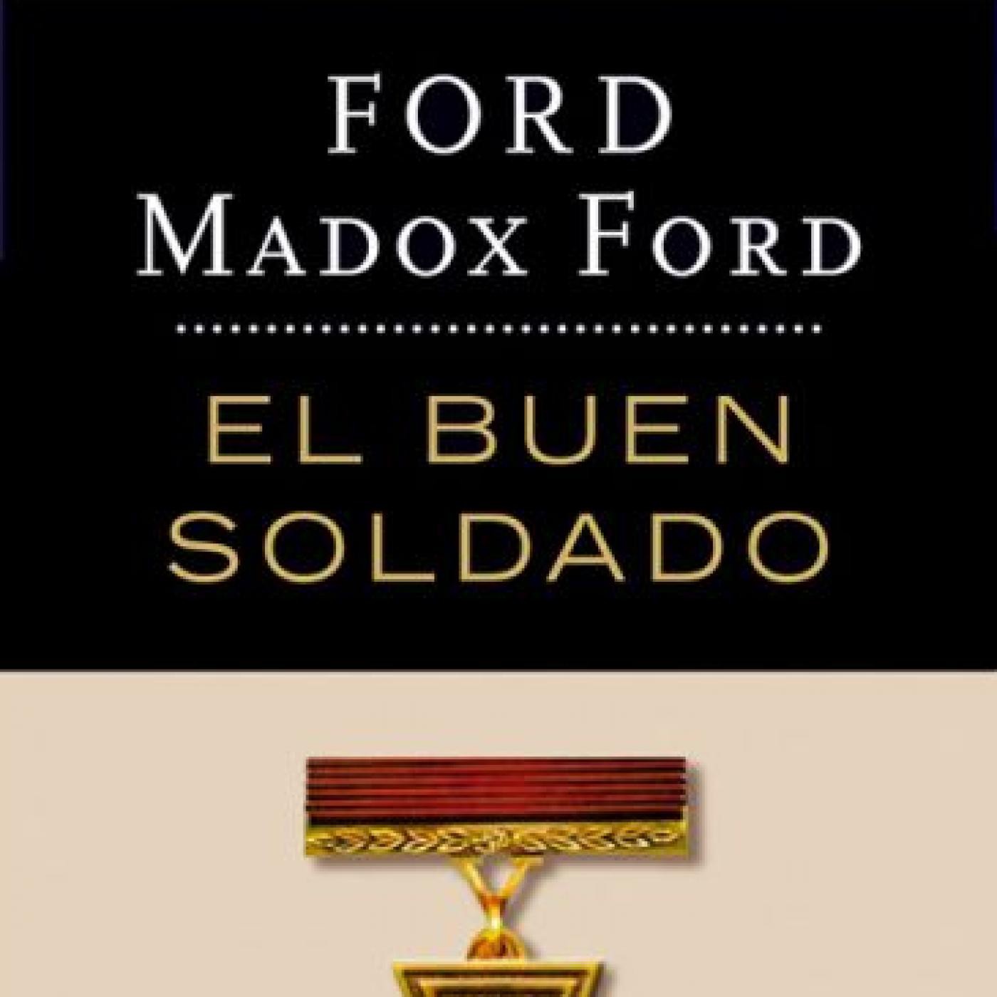 MIREN ZAITEGUI recomienda: EL BUEN SOLDADO, de Ford Madox