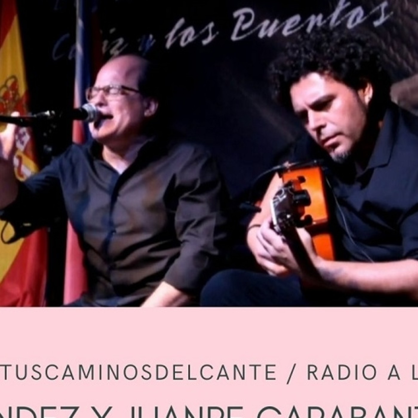 Podcast Los Caminos del Cante