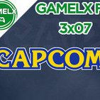 GAMELX FM 3x07 - Especial Capcom, edad dorada