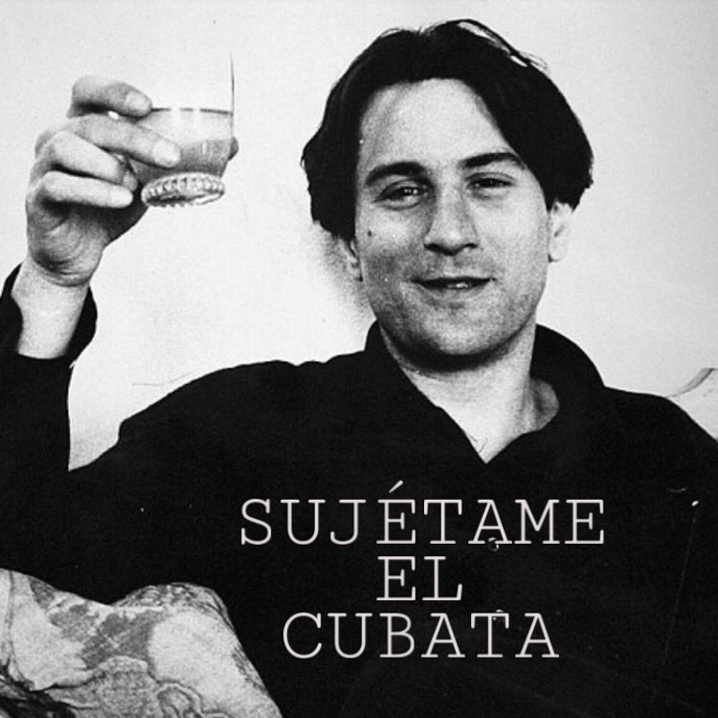 Sujétame el cubata