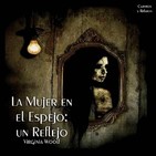 "La Mujer en el Espejo: un Reflejo" de Virginia Woolf