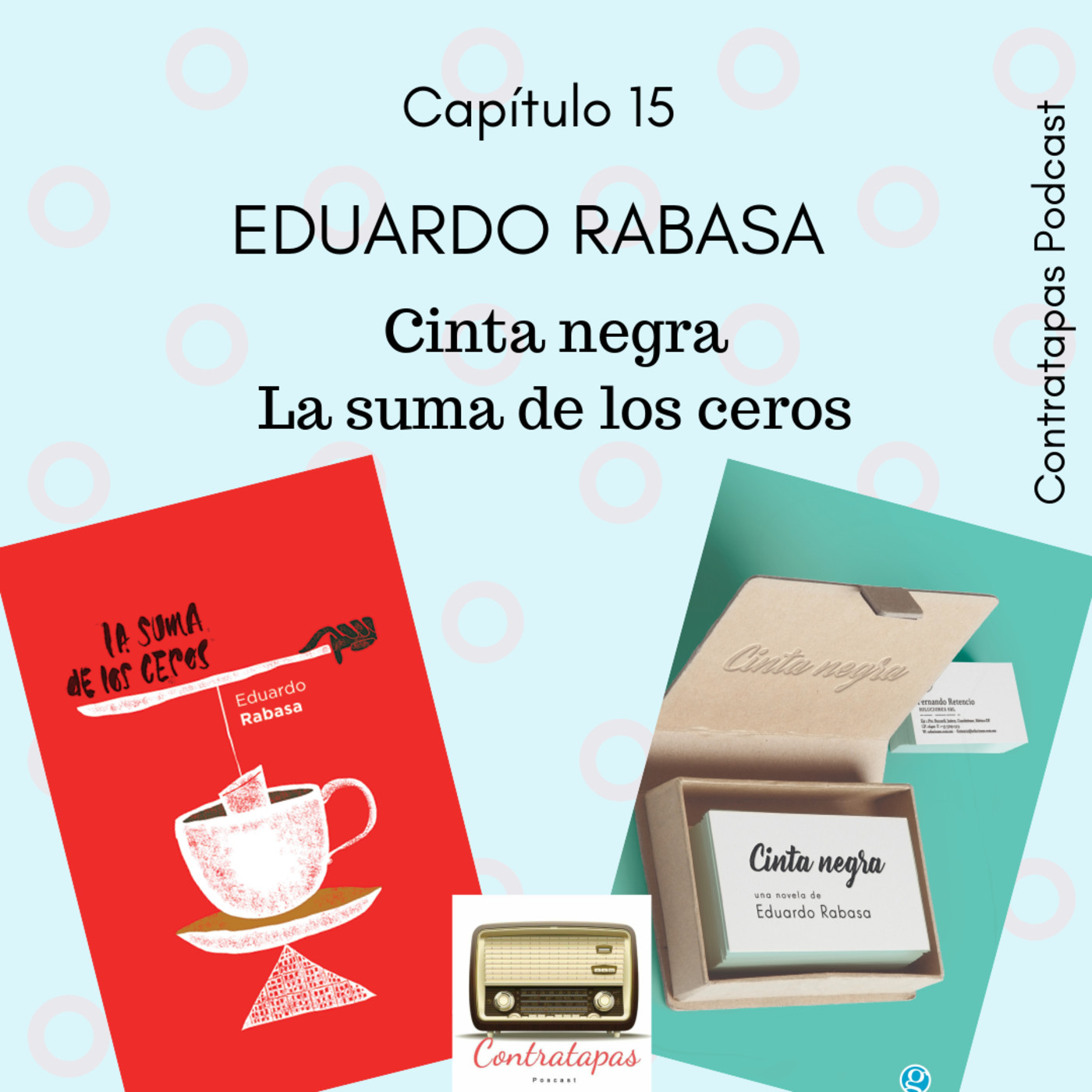 15. Eduardo Rabasa - Cinta negra y La suma de los ceros episode artwork