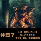 #67 La Reliquia Olvidada por el Tiempo de Hazel Heald & HP Lovecraft