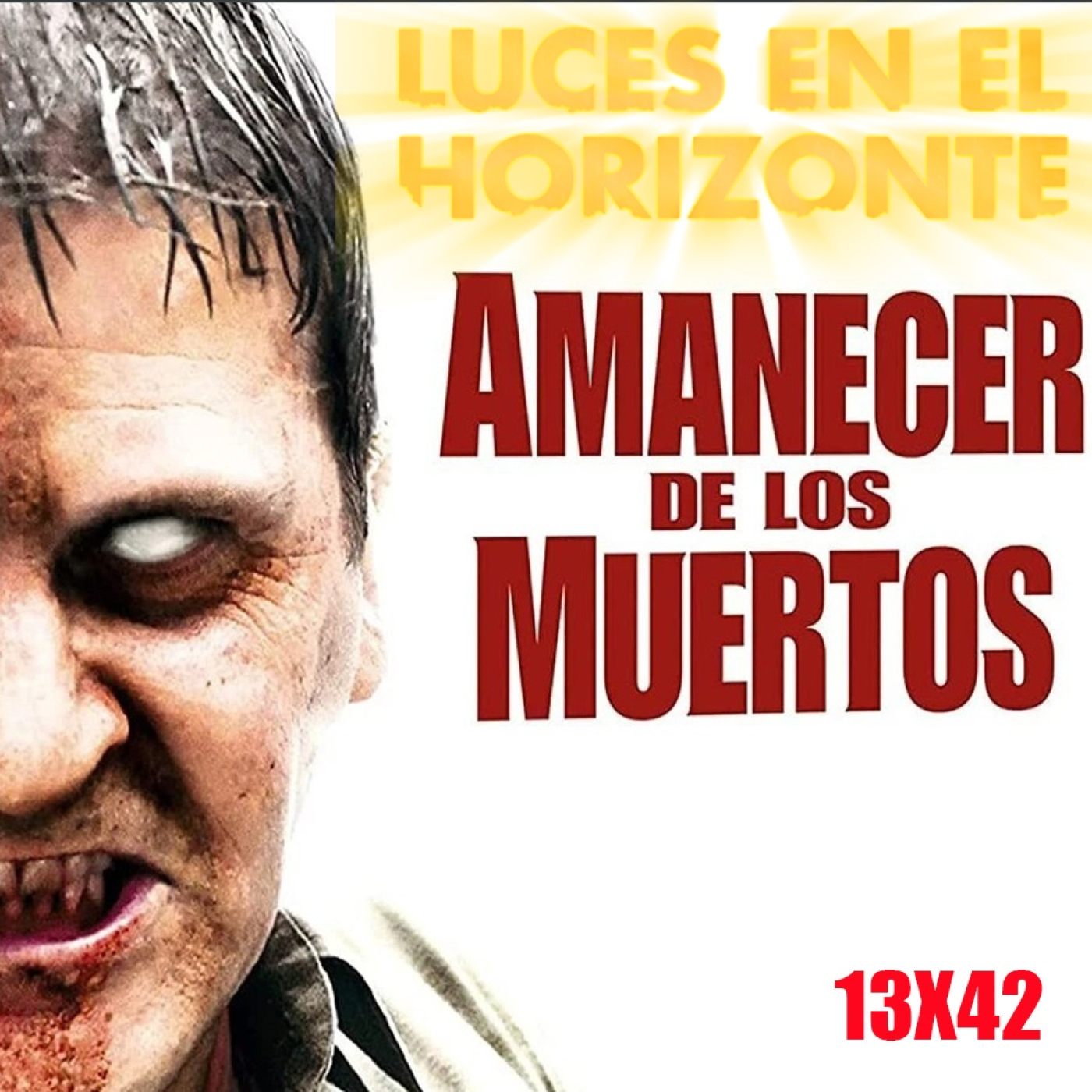 Amanecer de los muertos - Luces en el Horizonte 13X42