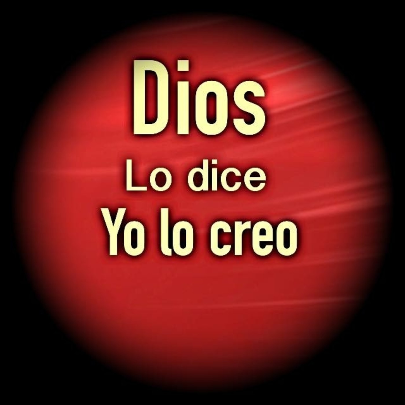 Si Dios lo dice yo lo creo