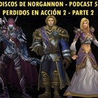 Discos de Norgannon: 005 - Perdidos en acción 2 - Parte 2