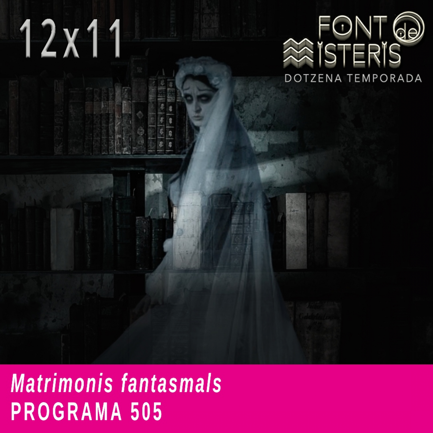 FONT DE MISTERIS-T1211- Matrimonis fantasmals- Programa 505| IB3 Ràdio