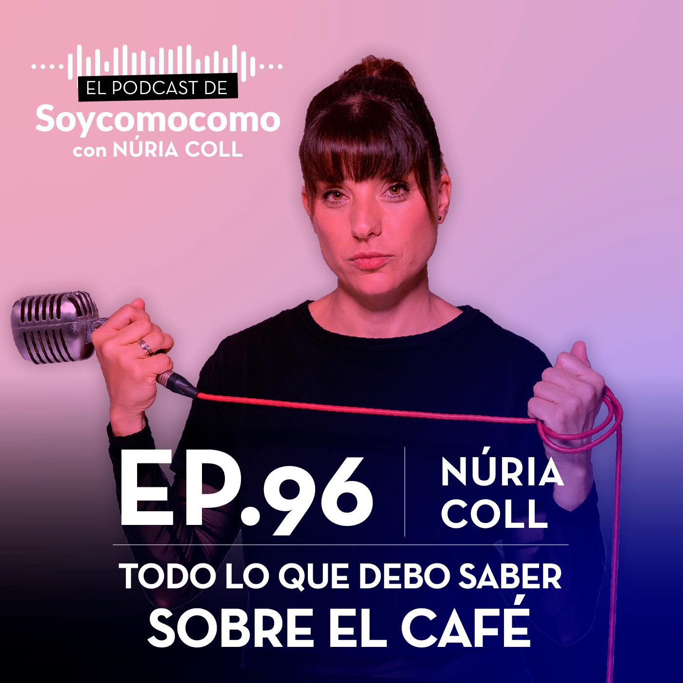 El Podcast de Soycomocomo con Núria Coll