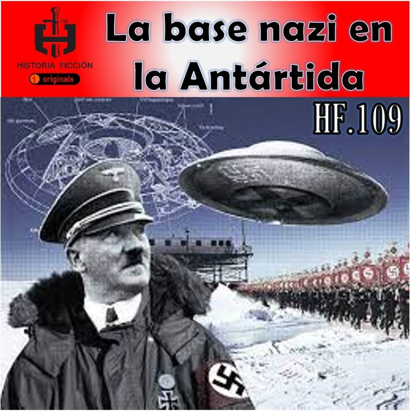 HF.109 - Bases nazis en la Antartida