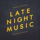 Late night music
