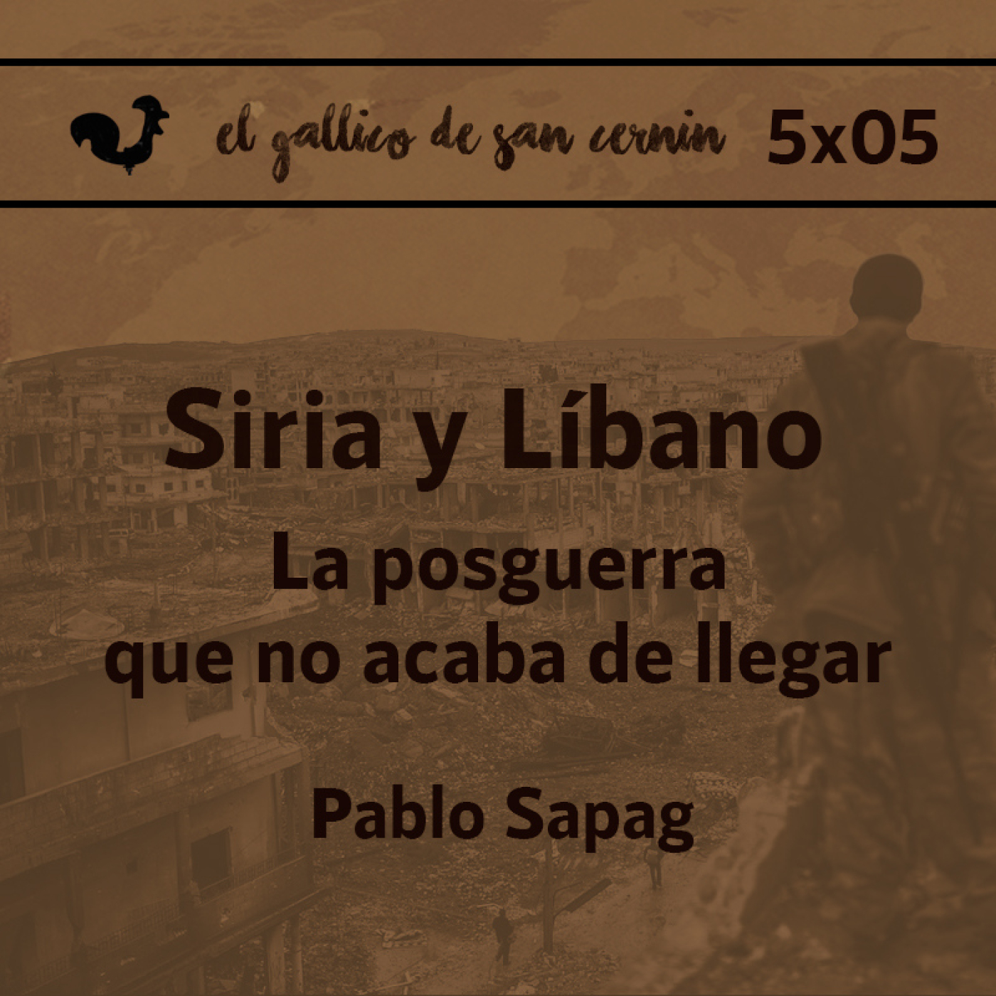EGdSC 5x05 SIRIA y LÍBANO. La posguerra que no acaba de llegar. episode artwork