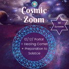 Cosmic Zoom - 1st Episode! Connecting with the Cosmic preparation for the Solstice Portal