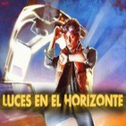 Luces en el Horizonte 4X07: REGRESO AL FUTURO