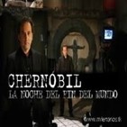 Chernobyl , La Noche del Fin Del Mundo (Resubida)