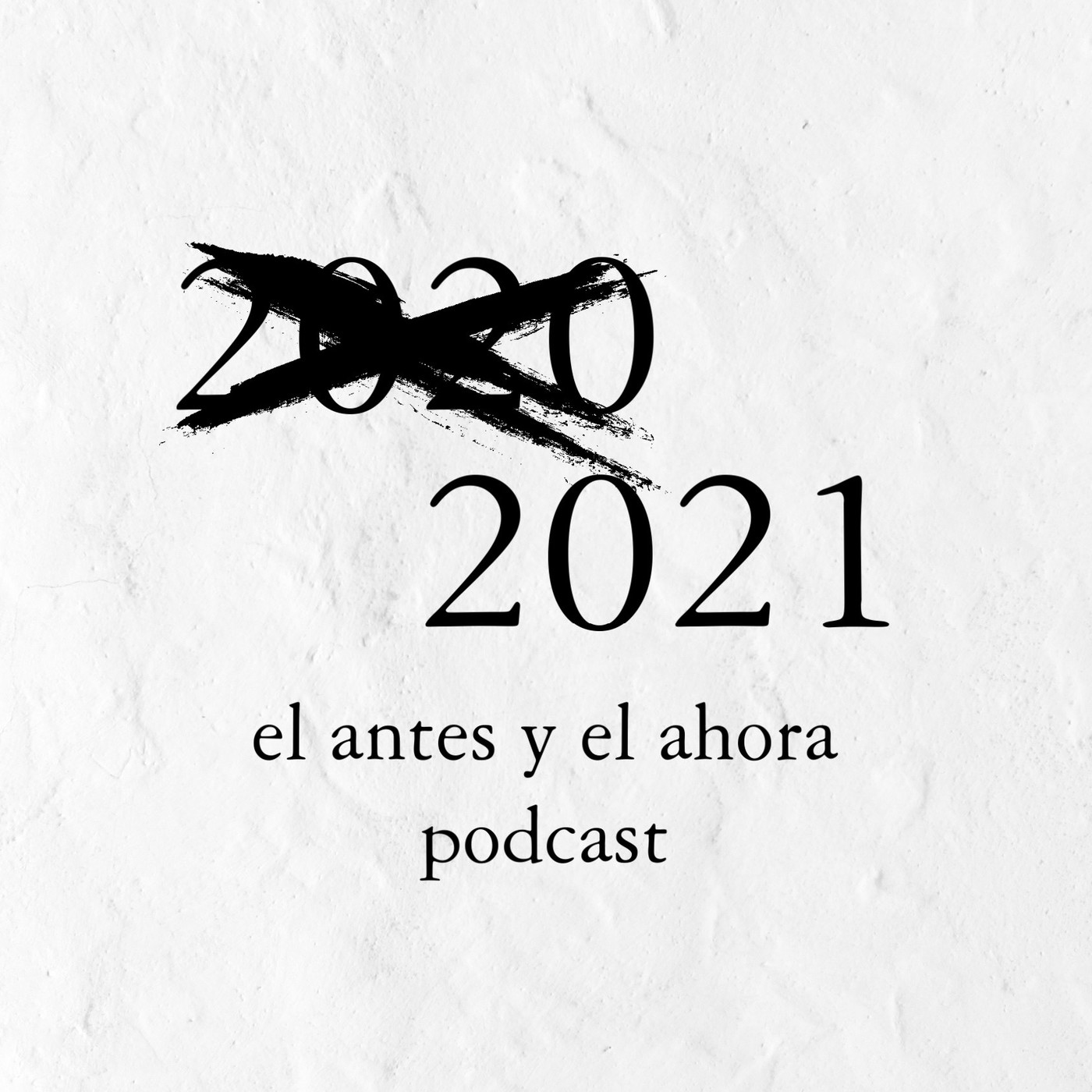 El Antes y El Ahora Podcast