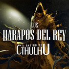 Los harapos del rey (XVI) - El Rastro de Cthulhu