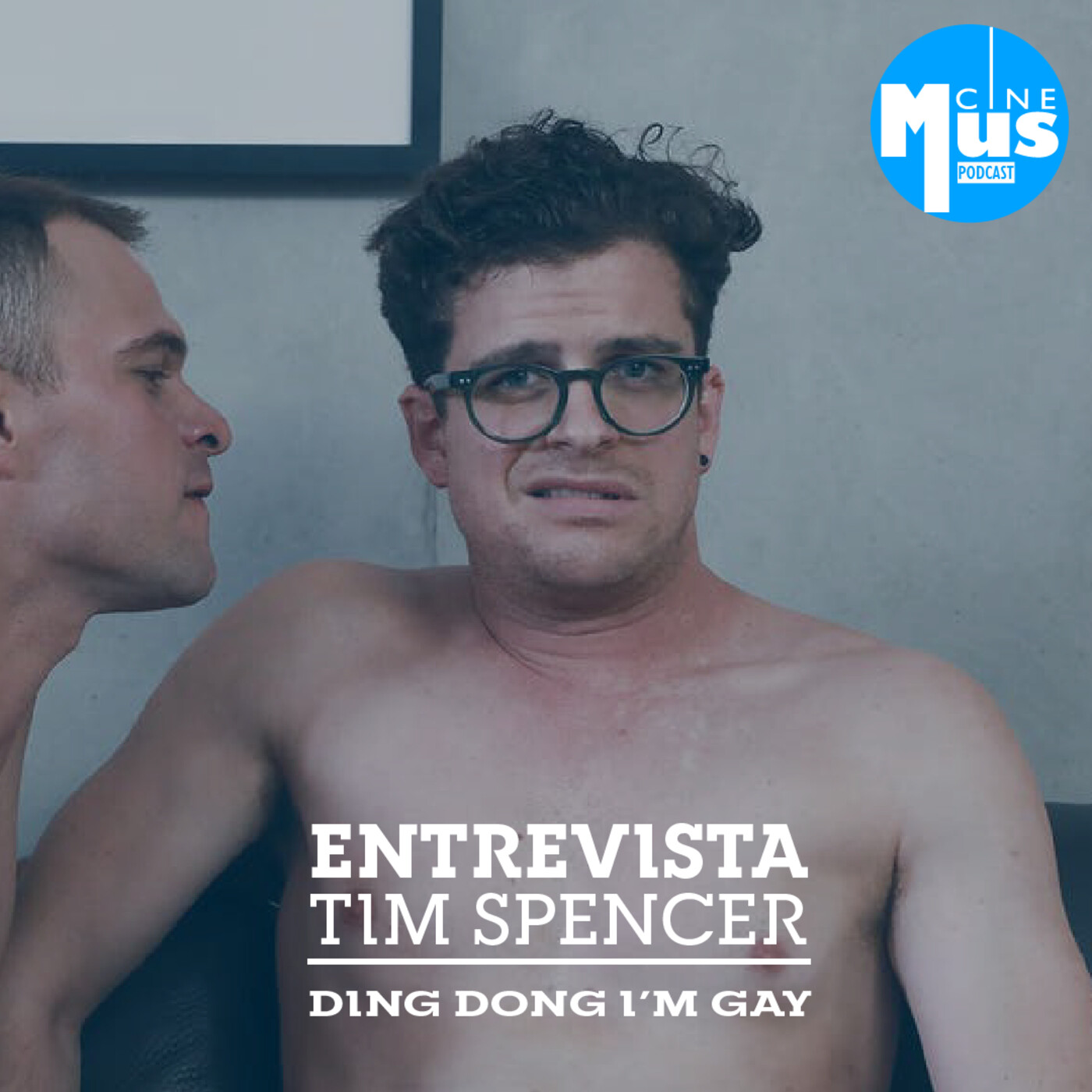 Ep 29: Tim Spencer, creator of Ding Dong I'm Gay
