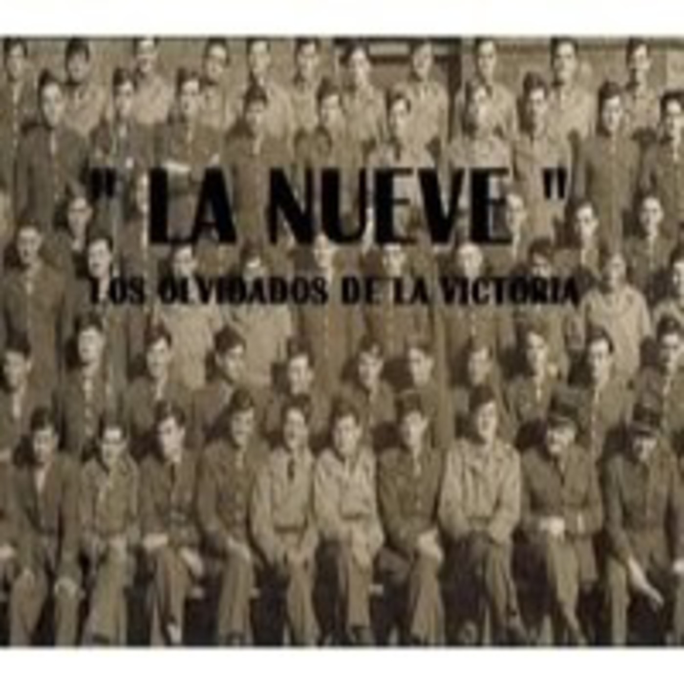 'LA NUEVE'. Los olvidados de la Victoria