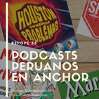 Podcasts peruanos en Anchor