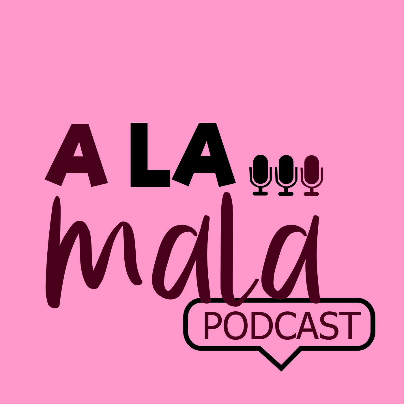 A  La Mala