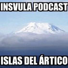 Insula Podcast 14 - Islas del Ártico