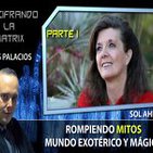 Rompiendo Mitos en el Mundo Exotérico y Mágico por Sol Ahimsa PARTE 1 – Descifrando La Mátrix