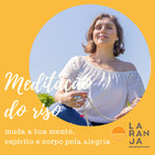 21 dias de Meditação do Riso - Dia #7