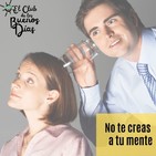 129.- ¡¡No te creas a tu mente!! Con Alba Ferreté.