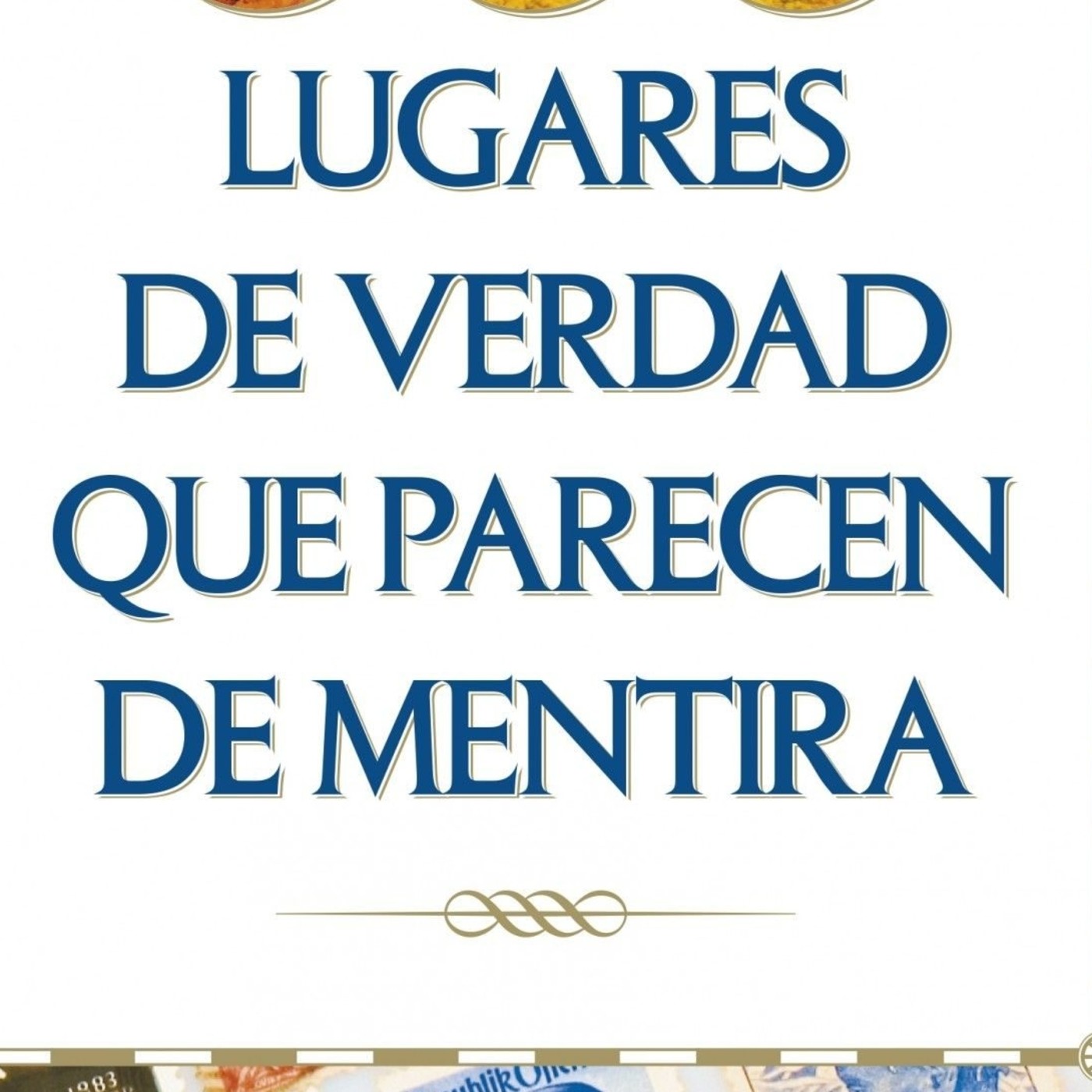 Lugares de verdad que parecen de mentira