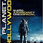 Planeta Hollywood: Sueño americano y cine espacial-La historia de las andanzas de los astronautas