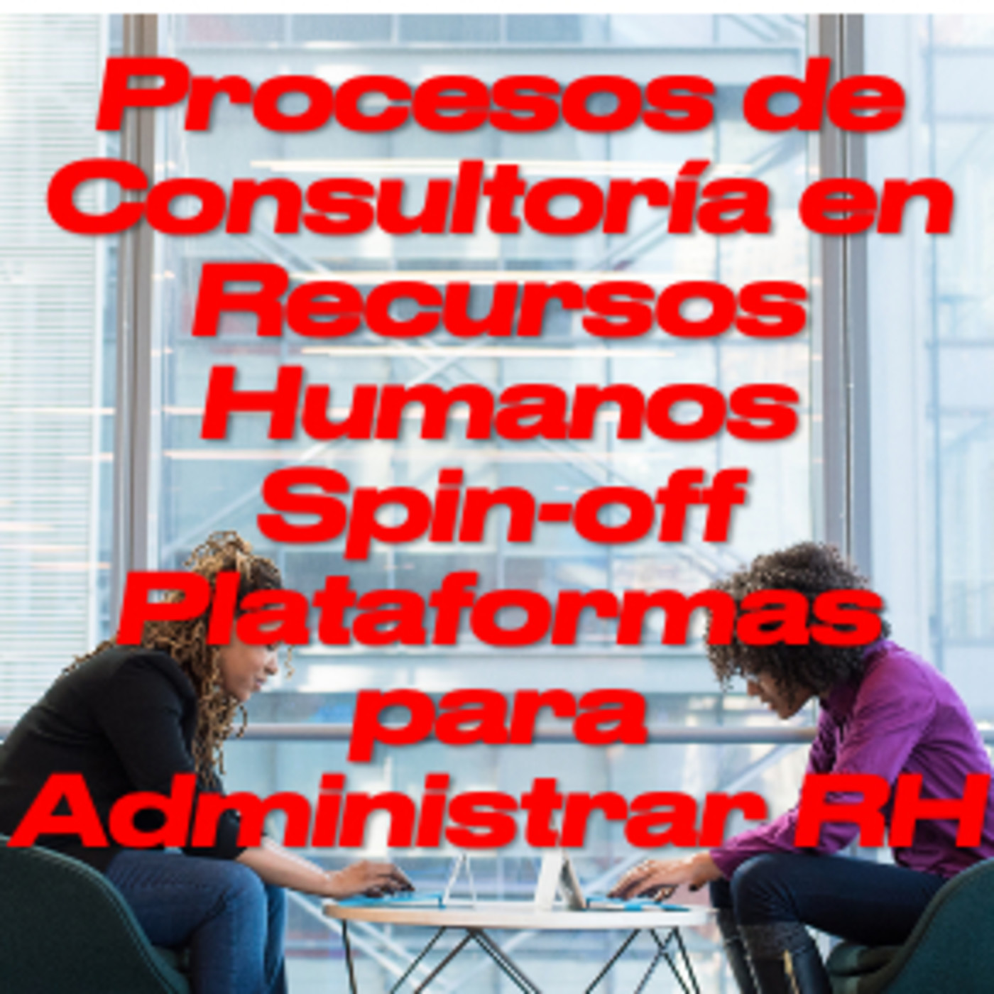 Recursos Humanos y Procesos de Incorporación