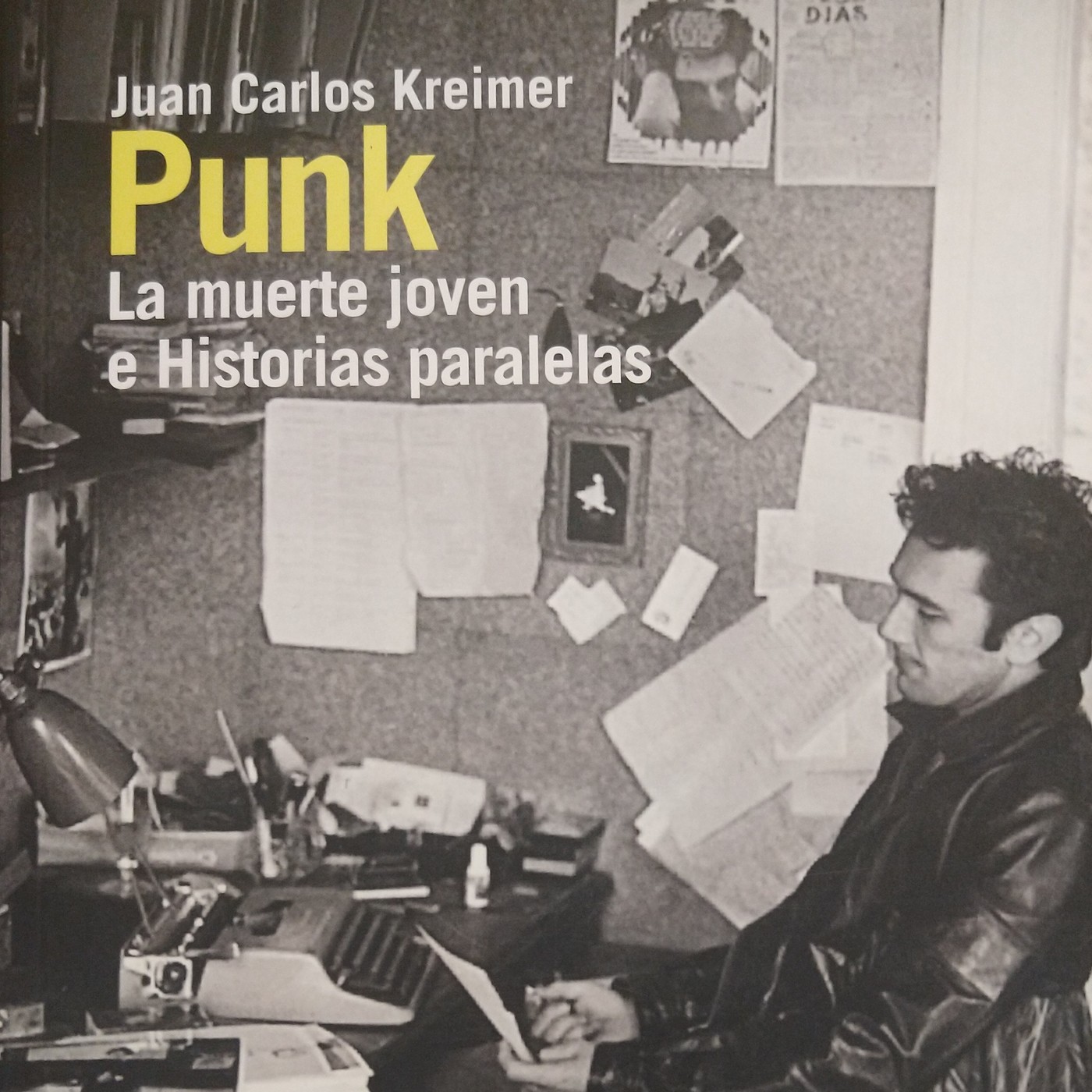 "Punk - La muerte joven e historias paralelas", de Juan Carlos Kreimer (fragmento)