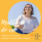 21 dias de Meditação do Riso - Dia #20
