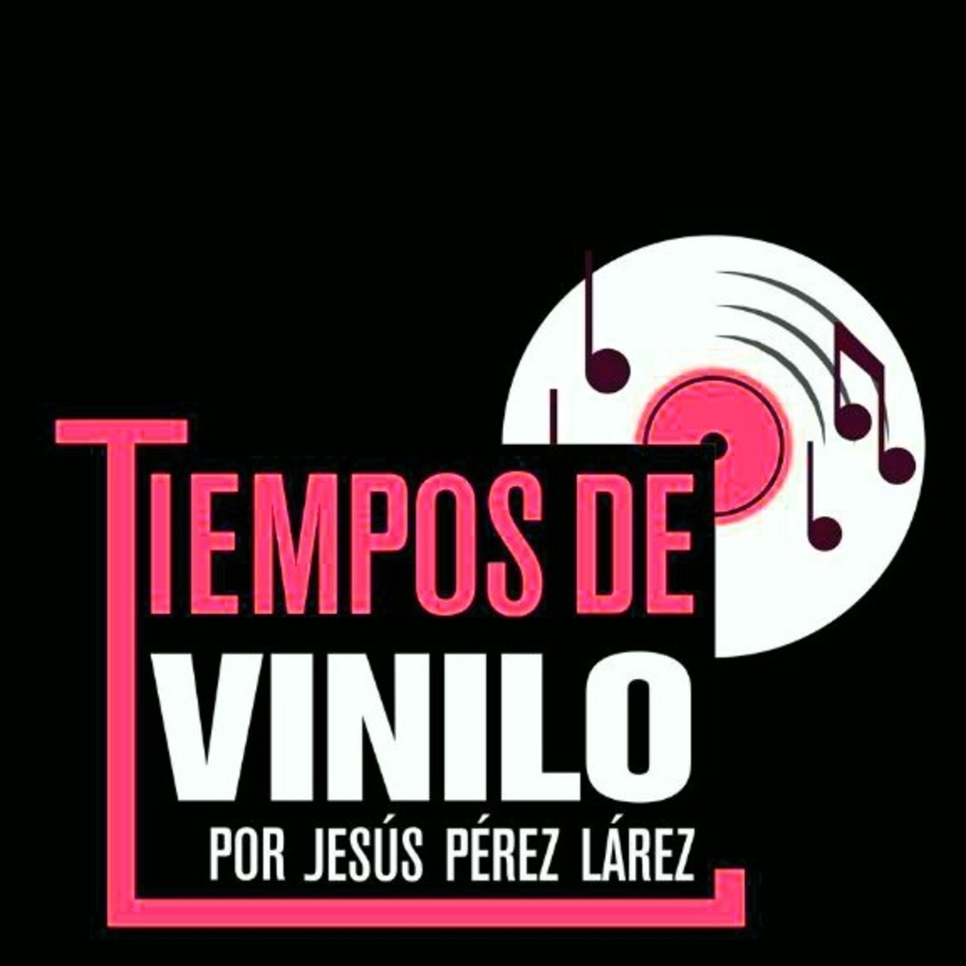 Tiempos de Vinilo por Jesús Pérez Larez