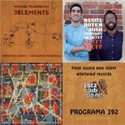 Programa 392: Michael Felberbaum, D. Rotem & J. Johnson 4tet i M. Janisch