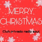Club Privado Radio Soul 3/19 2019-12-16 Navidad