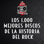 La Gran Travesía: Los 1.000 mejores discos de la Historia del Rock 004
