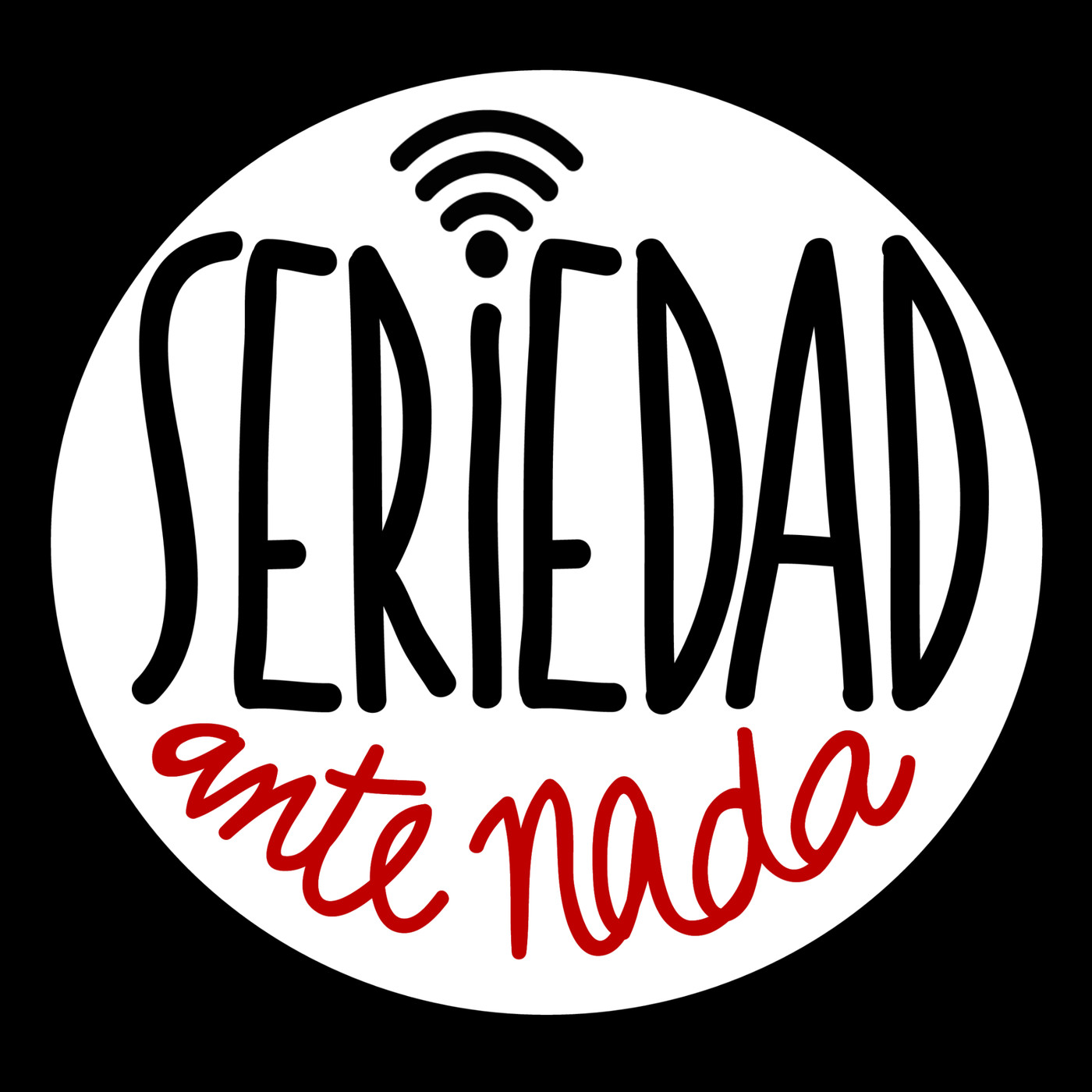 Seriedad Ante Nada 1ª, 2ª y 3ª Temporadas