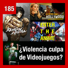 185: ¿Videojuegos nos hacen violentos? | Enter The Anime | Kengan Ashura