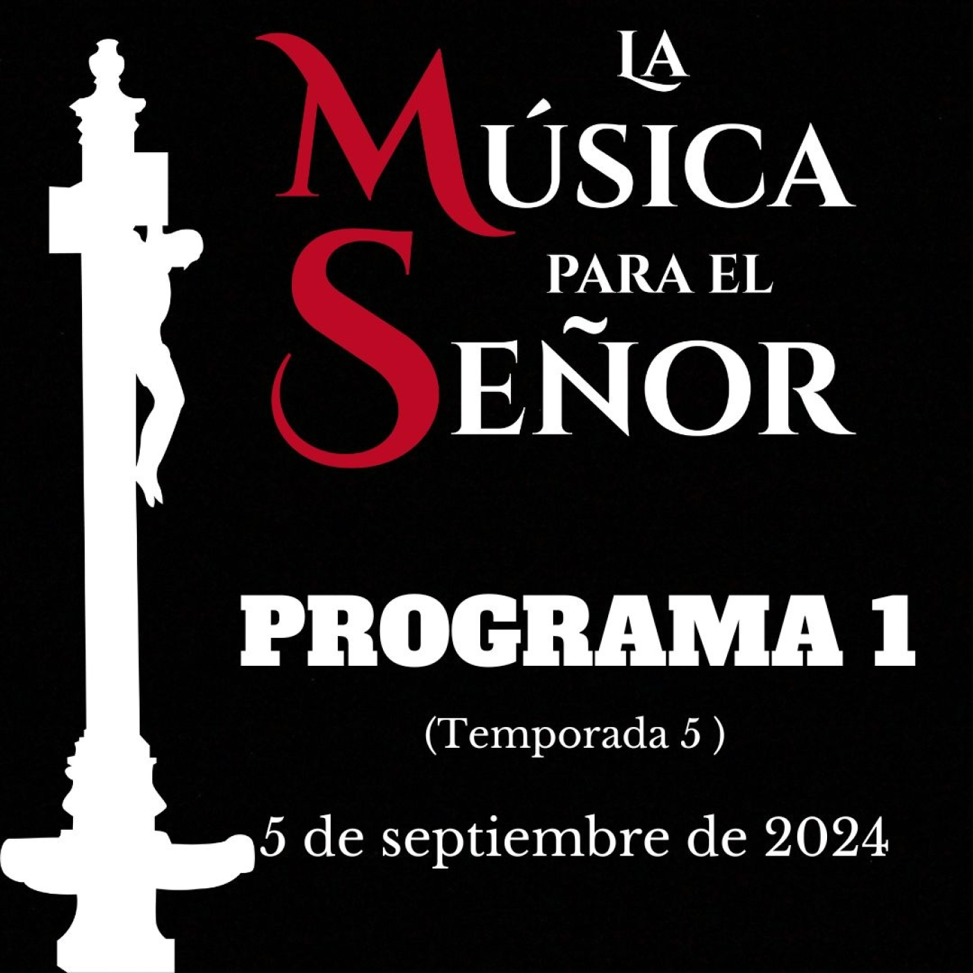 LA MUSICA PARA EL SEÑOR (Temporada 5) -Programa 1, 5 de Septiembre de 2024- episode artwork