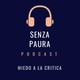 Ep.1 Miedo a las criticas