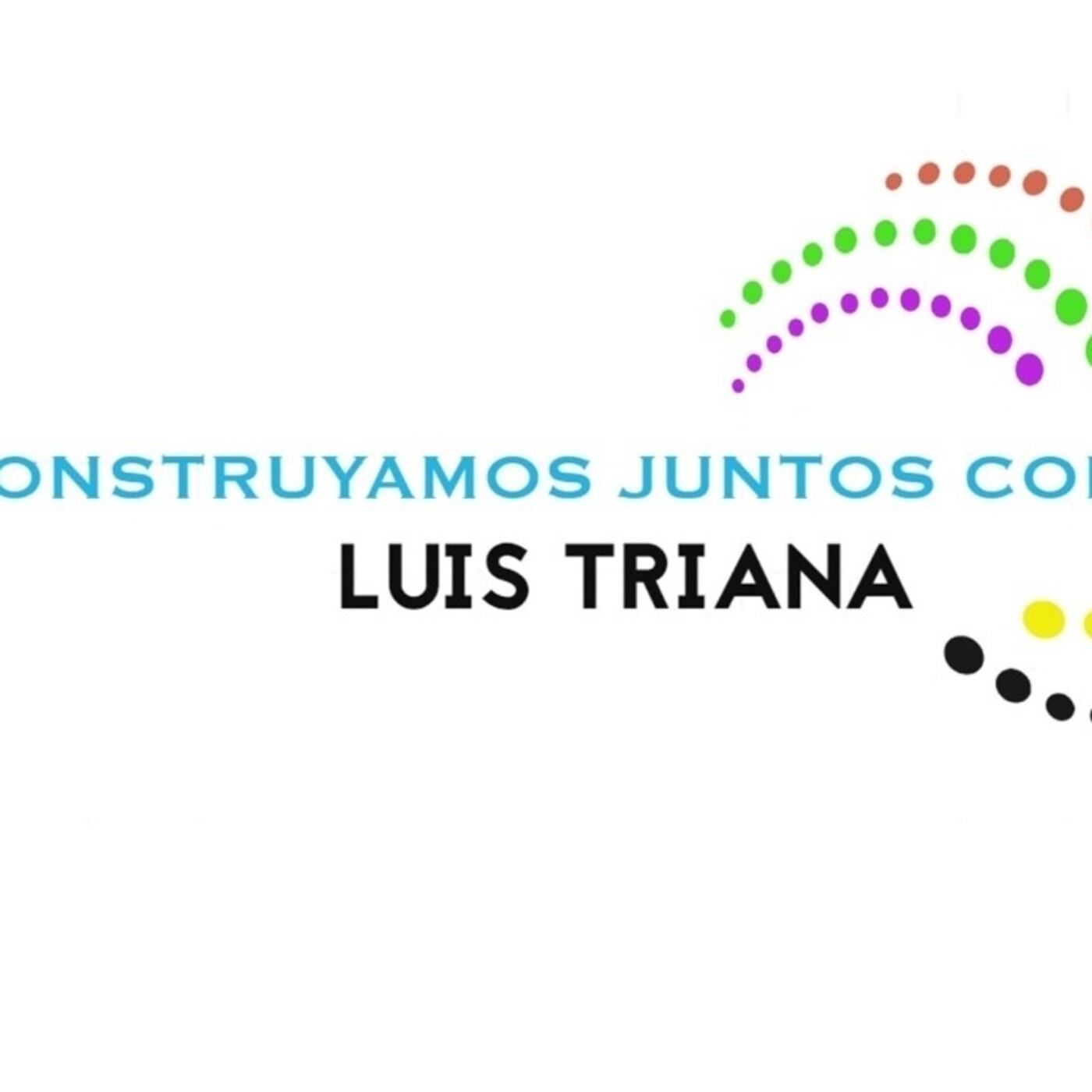 Construyamos juntos, con Luis Triana. 150620 p090 (1) episode artwork