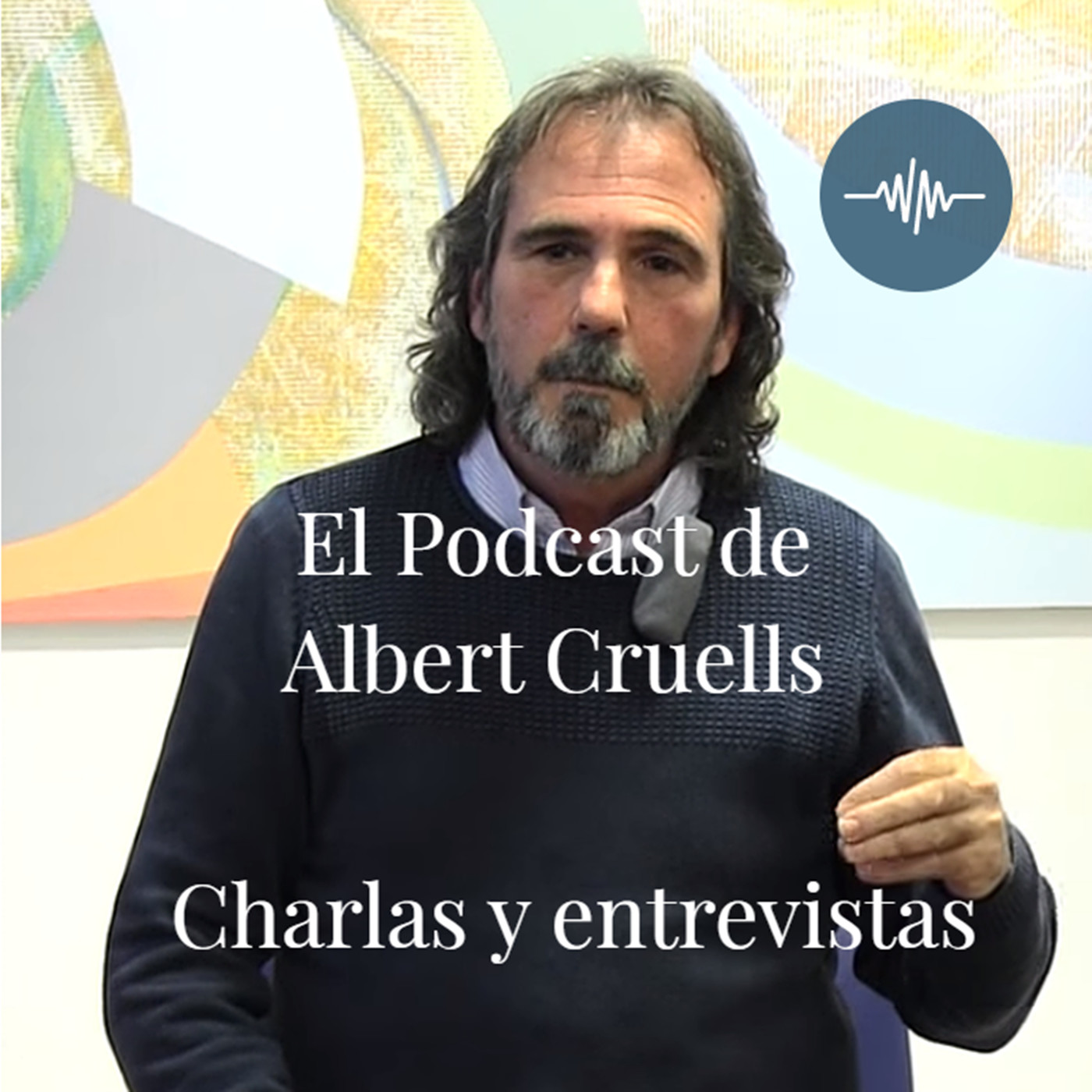 Entrevistas y Charlas de Albert Cruells