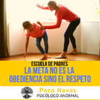 La META no es la obediencia sino el RESPETO | Escuela de Padres