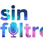 Sin Filtros Ep. 2