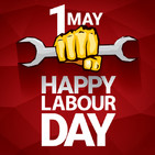 FOR THOSE ABOUT TO "WORK", FELIZ DIA DEL TRABAJADOR