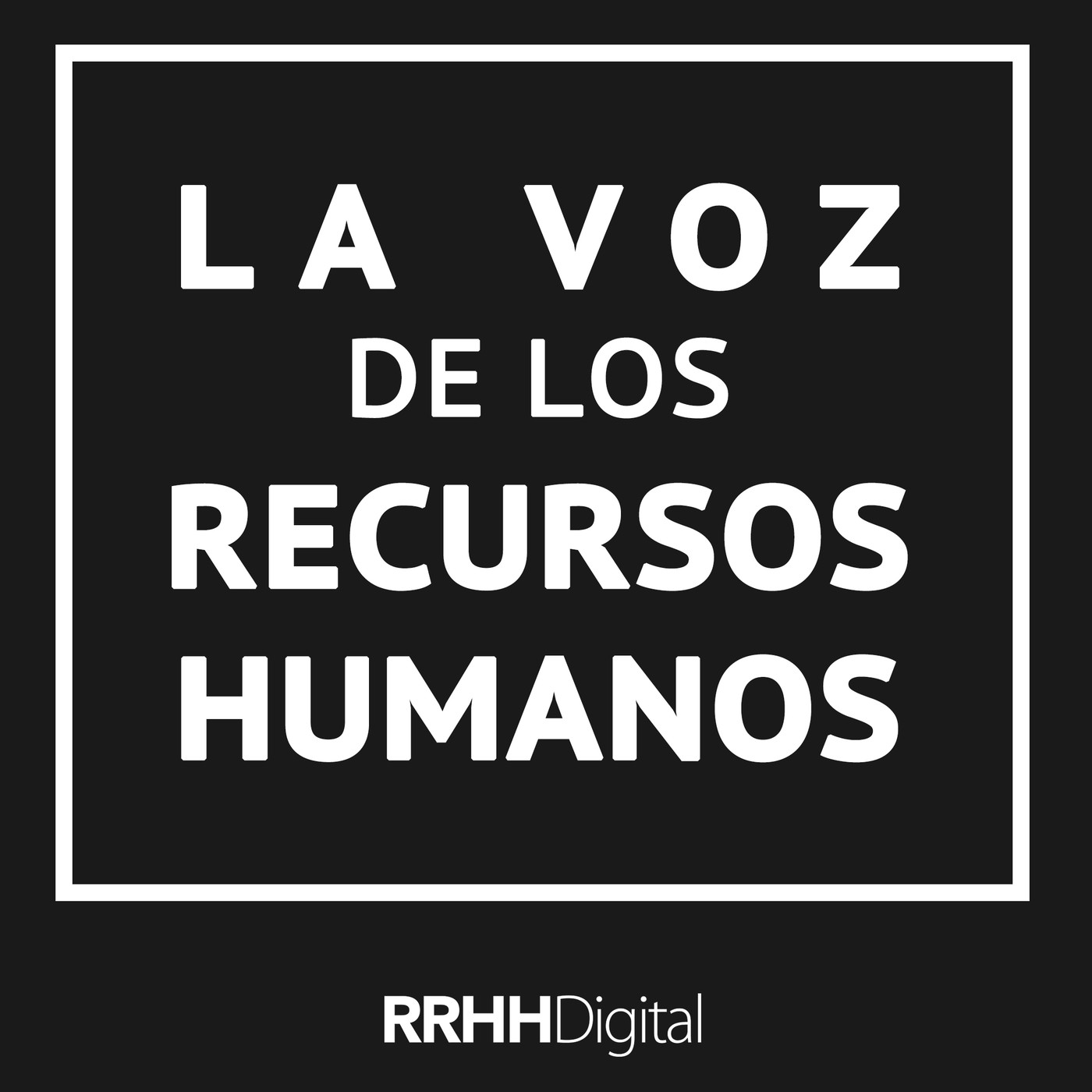 La voz de los Recursos Humanos