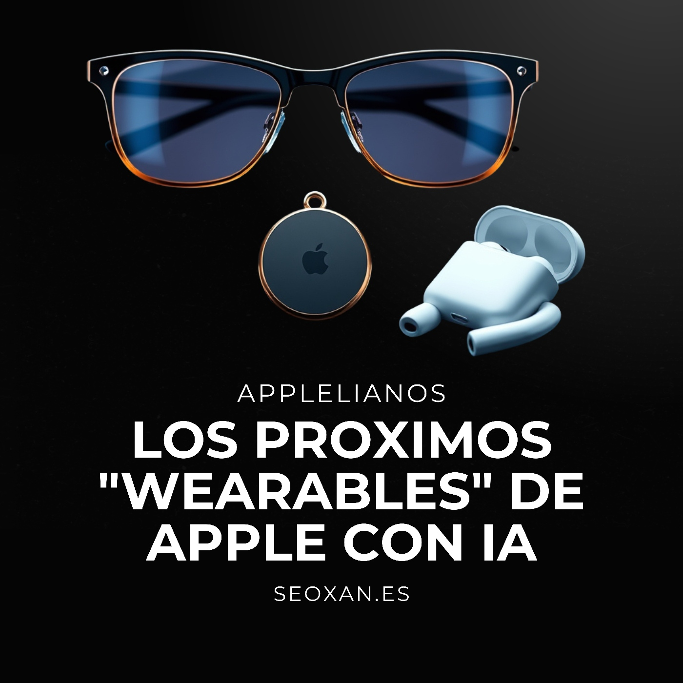 Los Proximos "Wearables" de Apple con IA