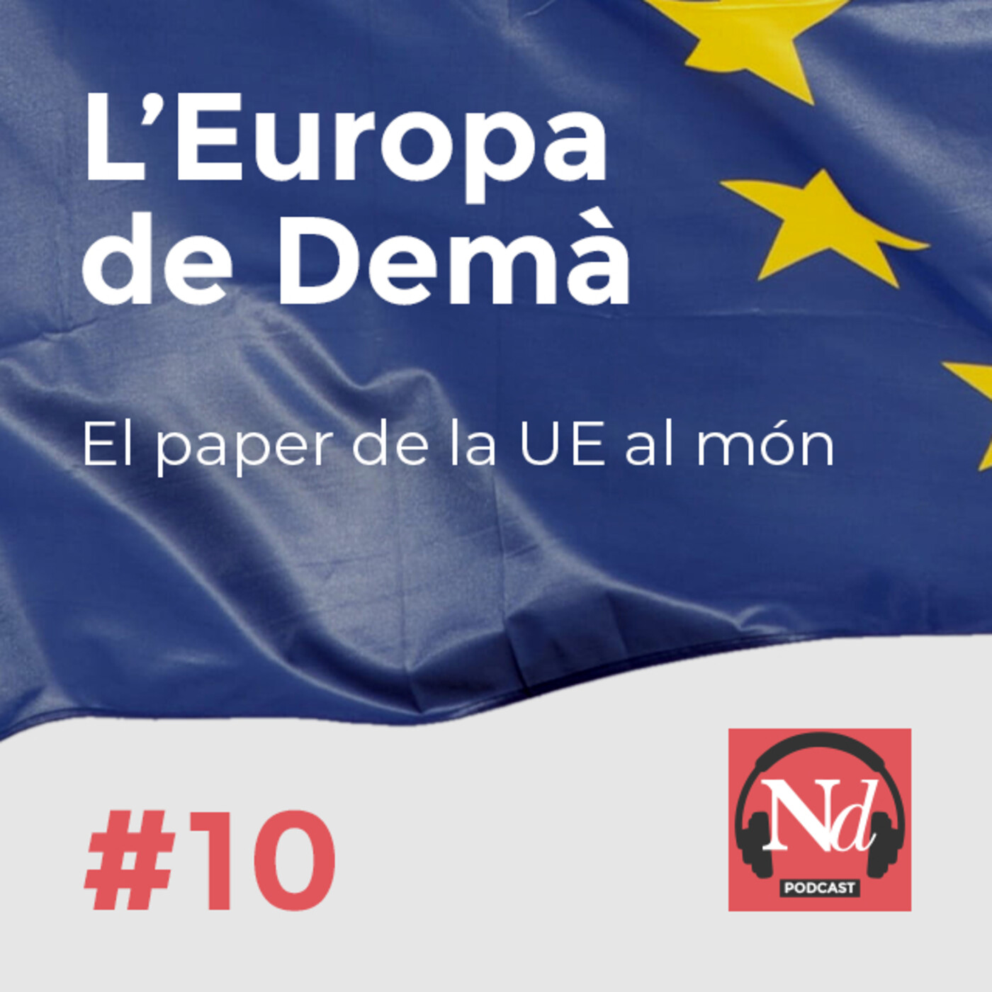 #10 El paper de la UE al món